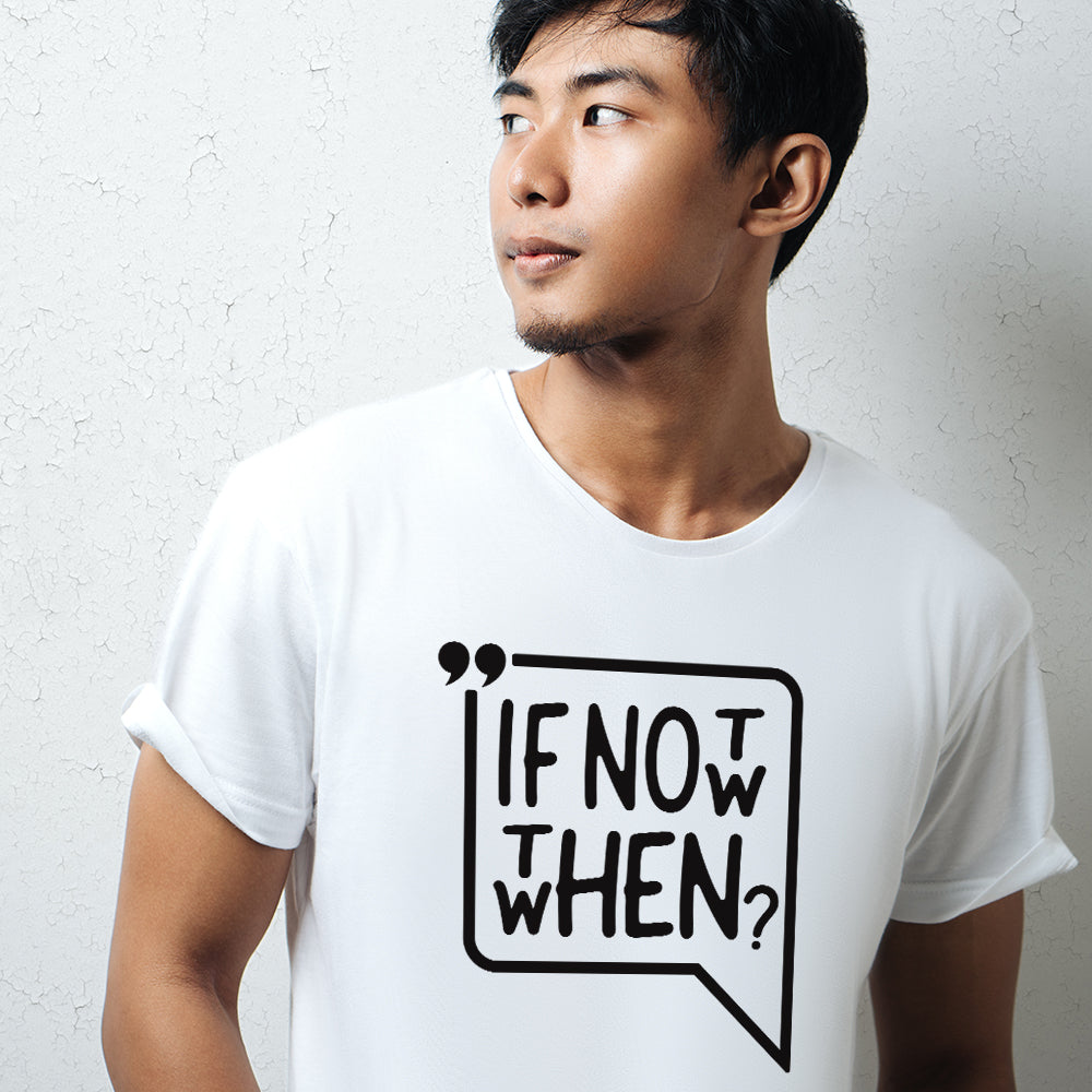 If Not Now, Then When?