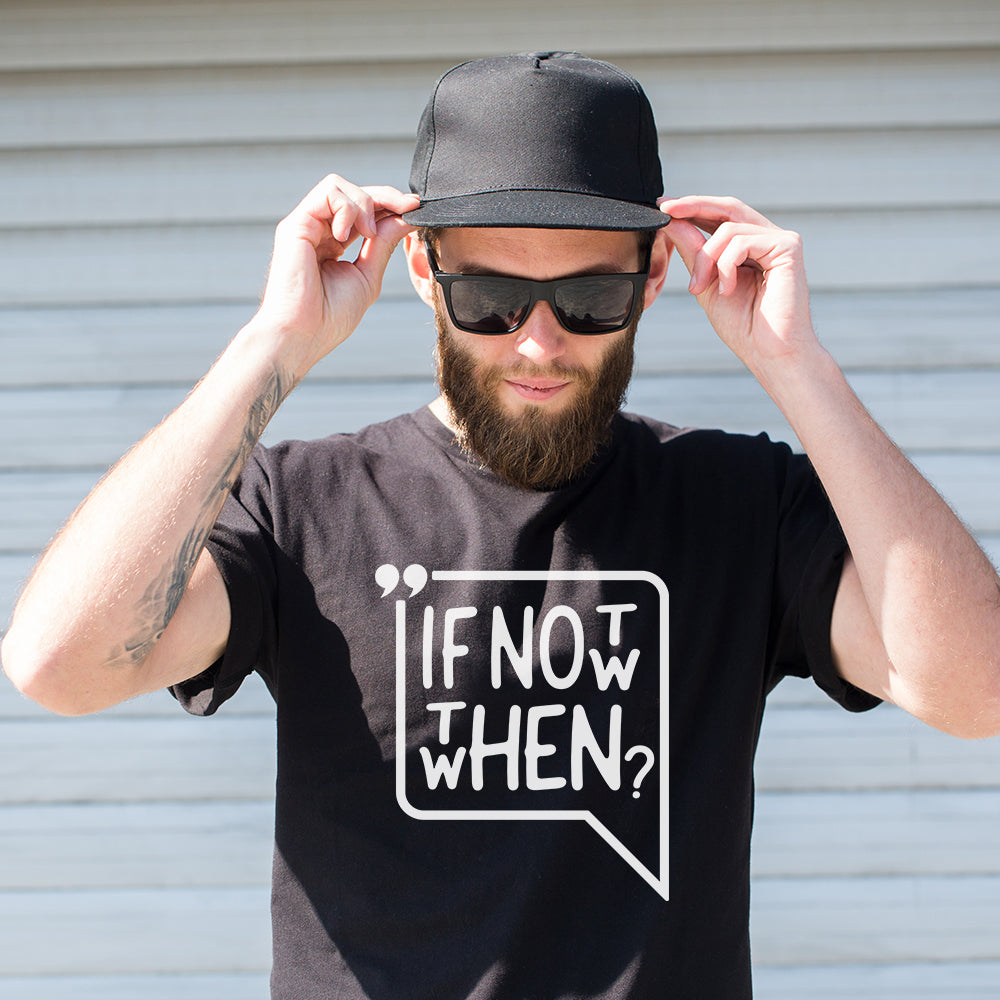 If Not Now, Then When?