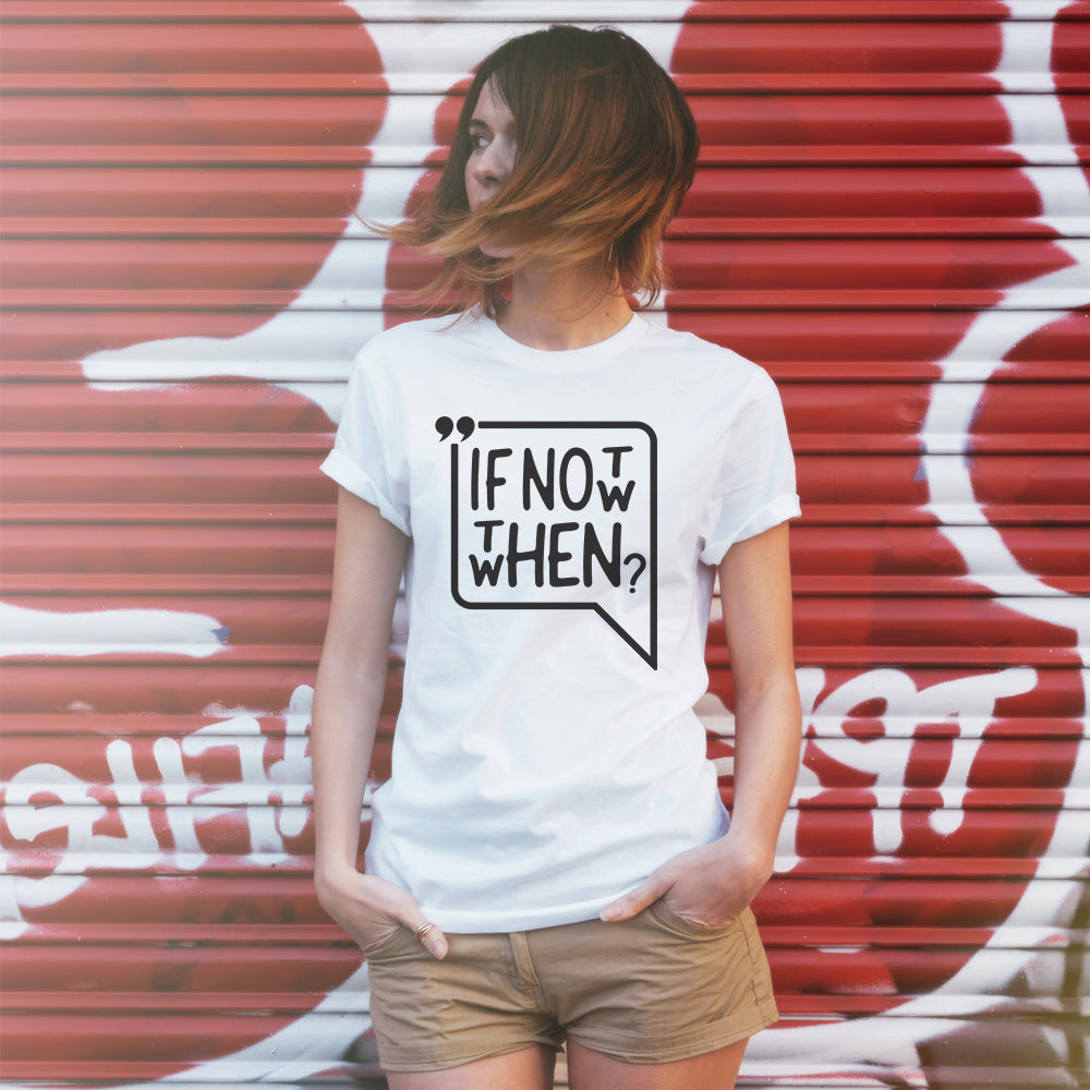 If Not Now, Then When?